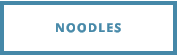 NOODLES